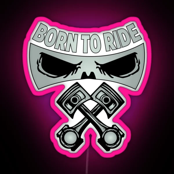 Born To Ride Led Born Led Motorbike Led Biker Led Bike RGB Neon Sign