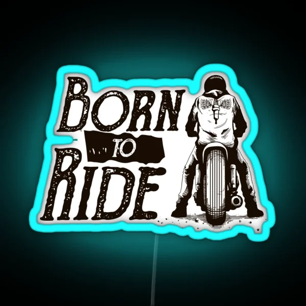 Born To Ride Motorcycles RGB Neon Sign