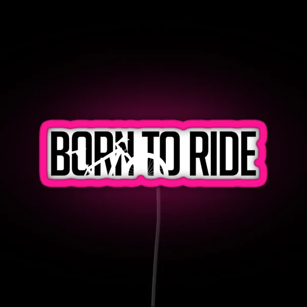 Born To Ride MTB RGB Neon Sign