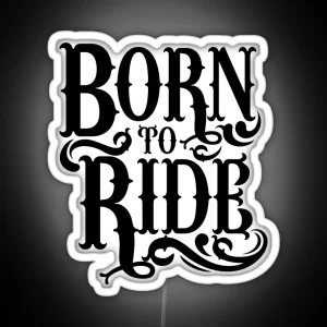 Born To Ride RGB Neon Sign