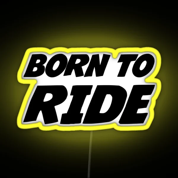 Born To Ride RGB Neon Sign