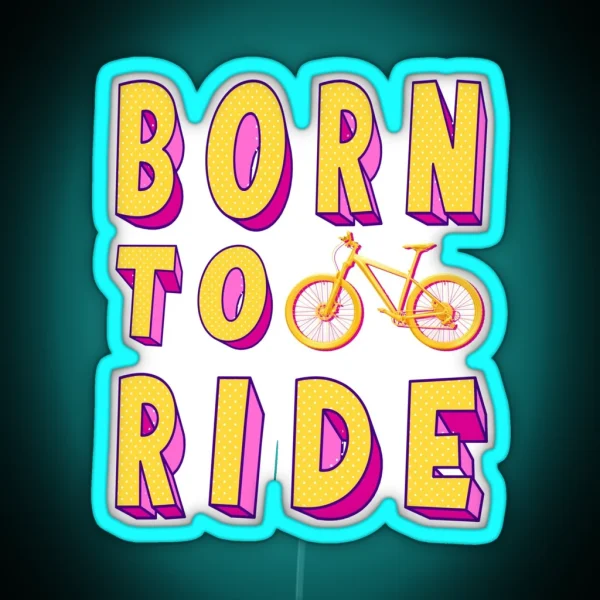 Born To Ride RGB Neon Sign