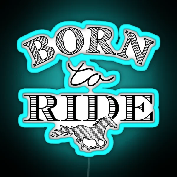 Born To Ride RGB Neon Sign
