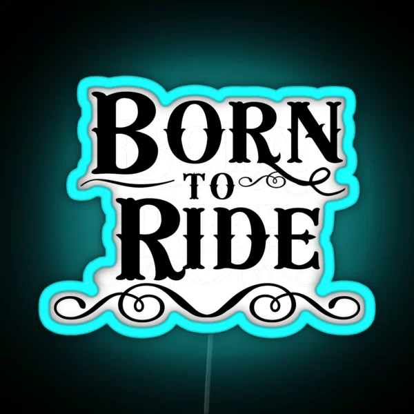 Born To Ride RGB Neon Sign