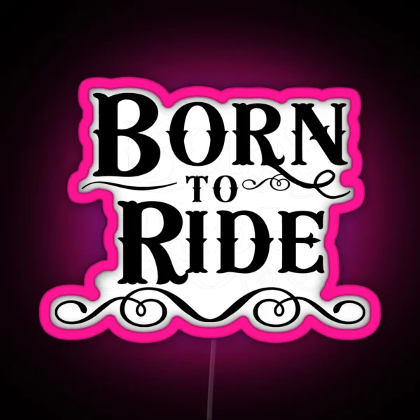 Born To Ride RGB Neon Sign