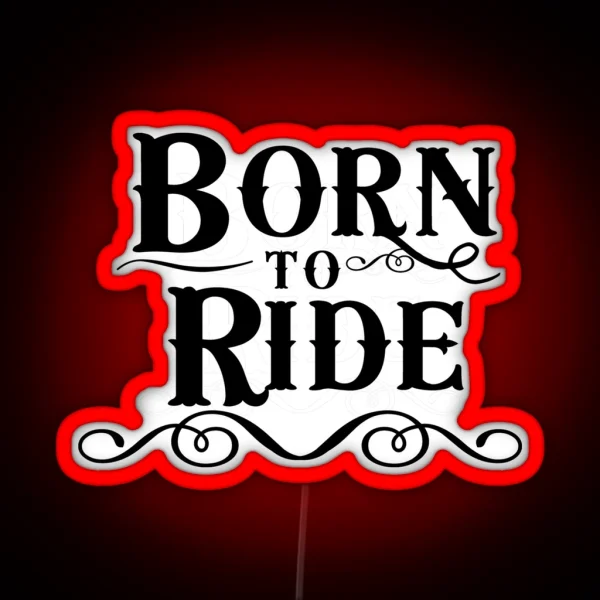 Born To Ride RGB Neon Sign