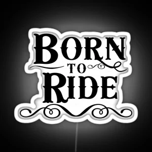 Born To Ride RGB Neon Sign