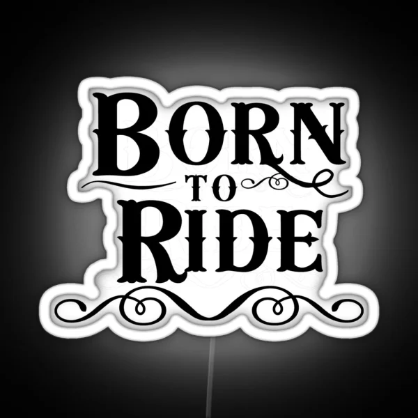 Born To Ride RGB Neon Sign