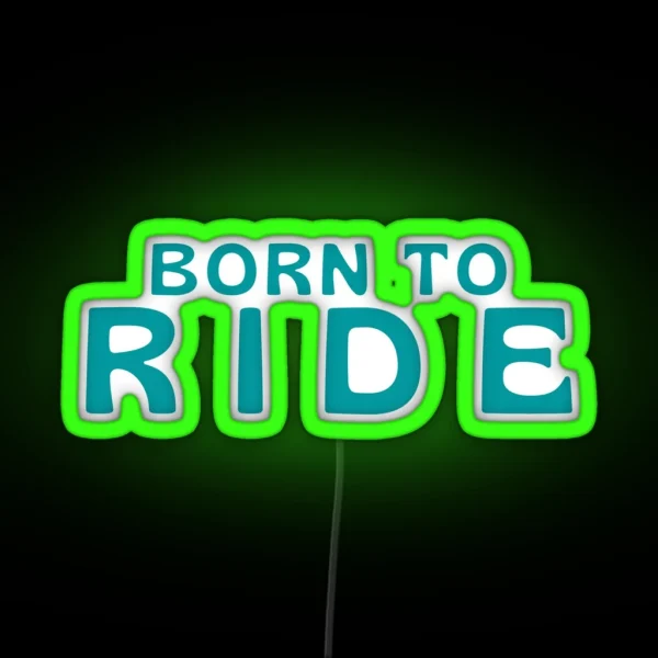 Born To Ride RGB Neon Sign