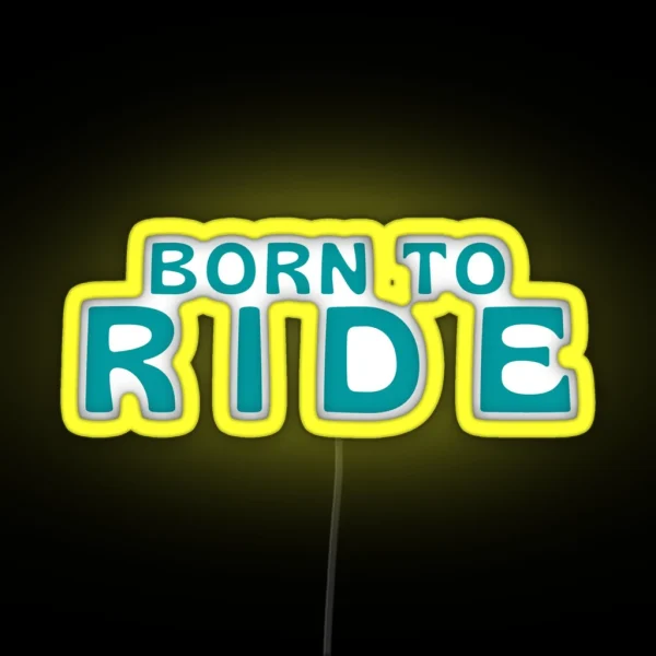 Born To Ride RGB Neon Sign