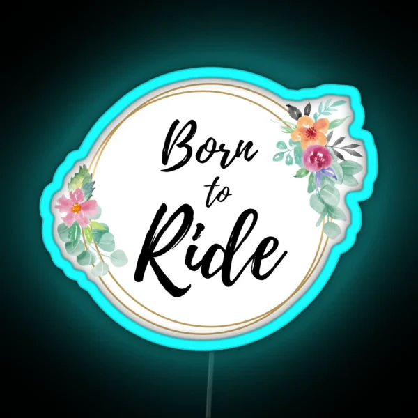 Born To Ride RGB Neon Sign