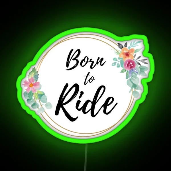 Born To Ride RGB Neon Sign