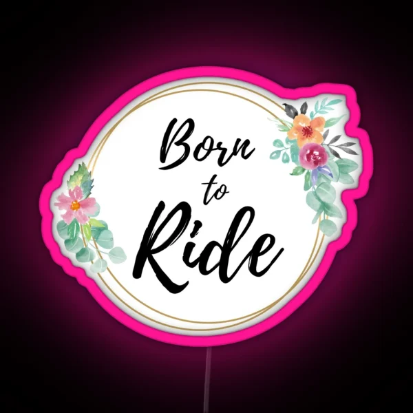 Born To Ride RGB Neon Sign