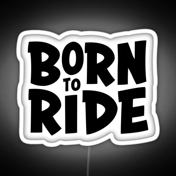 Born To Ride RGB Neon Sign