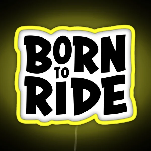 Born To Ride RGB Neon Sign