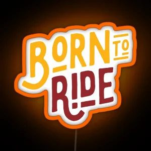 Born To Ride RGB Neon Sign