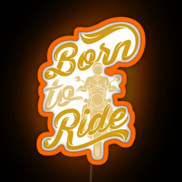 Born To Ride RGB Neon Sign