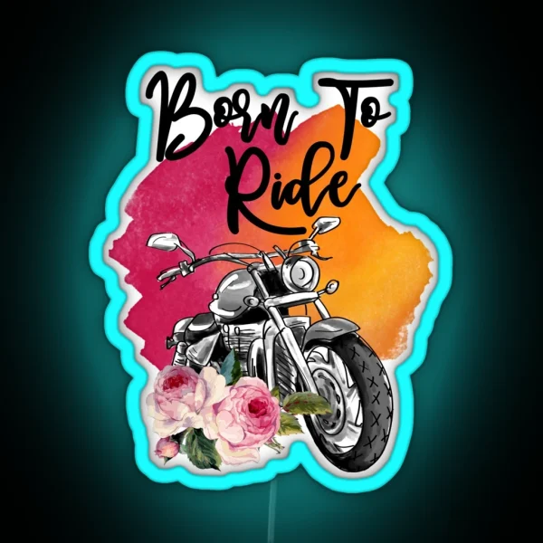 Born To Ride RGB Neon Sign