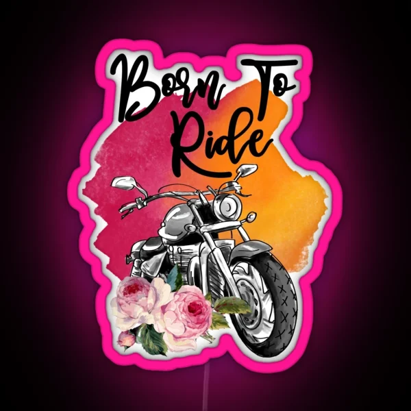 Born To Ride RGB Neon Sign