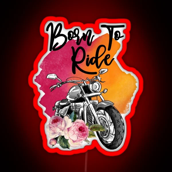 Born To Ride RGB Neon Sign