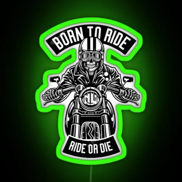 Born To Ride Ride Or Die Cool Motorcycle Rider RGB Neon Sign