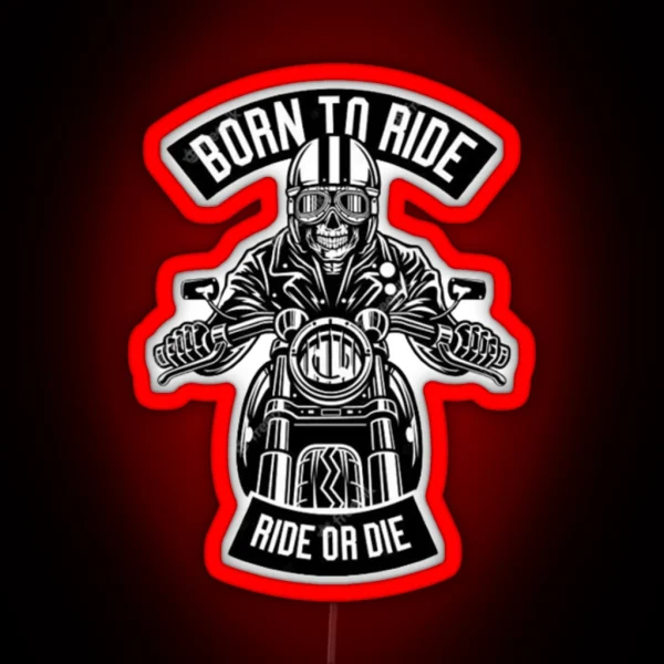 Born To Ride Ride Or Die Cool Motorcycle Rider RGB Neon Sign