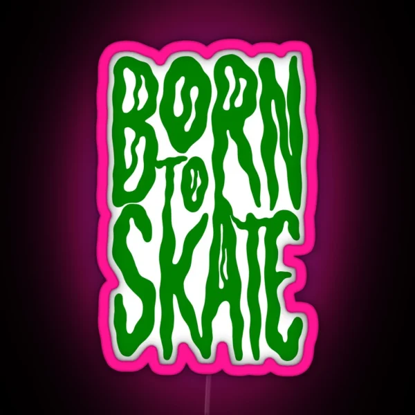 Born To Skate RGB Neon Sign