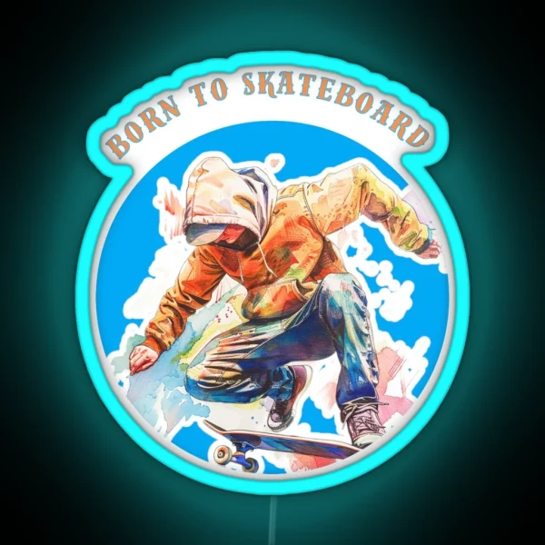 Born To Skateboard RGB Neon Sign