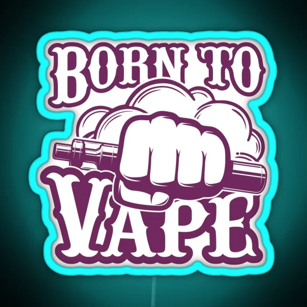 Born To Vape Byzantium Purple RGB Neon Sign