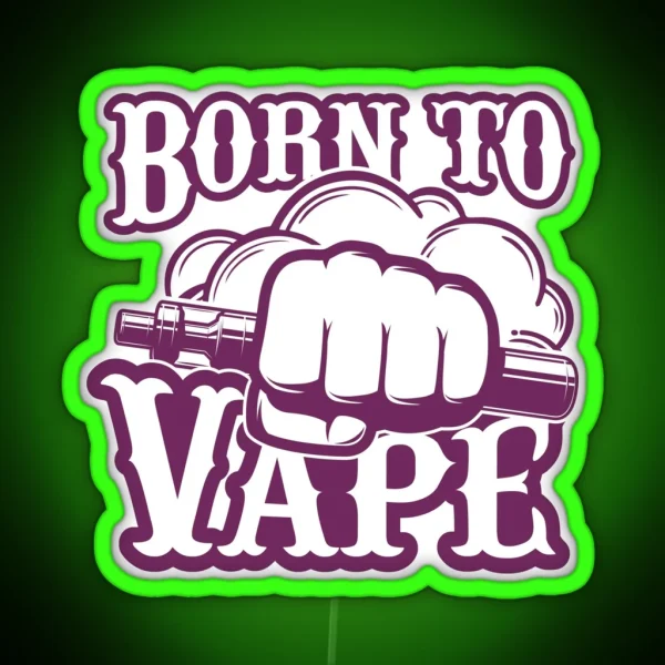 Born To Vape Byzantium Purple RGB Neon Sign