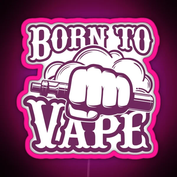 Born To Vape Byzantium Purple RGB Neon Sign