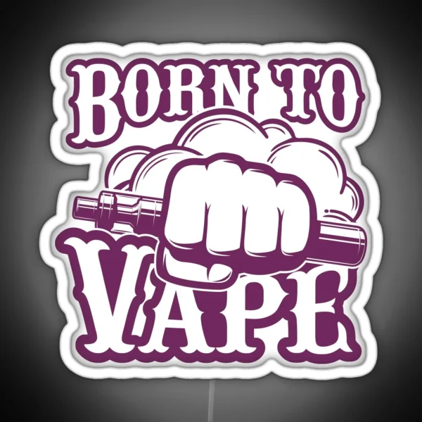 Born To Vape Byzantium Purple RGB Neon Sign