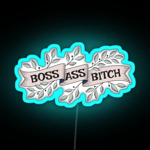 Boss Ass B Tch Boss Girl Boss Babe Girl Power Feminist Banner Fierce RGB Neon Sign