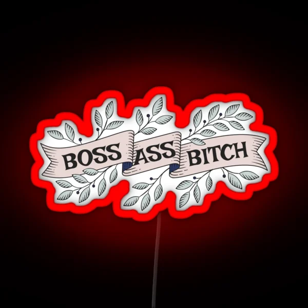 Boss Ass B Tch Boss Girl Boss Babe Girl Power Feminist Banner Fierce RGB Neon Sign