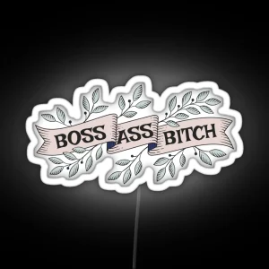 Boss Ass B Tch Boss Girl Boss Babe Girl Power Feminist Banner Fierce RGB Neon Sign