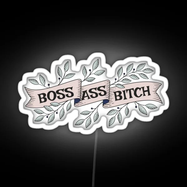 Boss Ass B Tch Boss Girl Boss Babe Girl Power Feminist Banner Fierce RGB Neon Sign