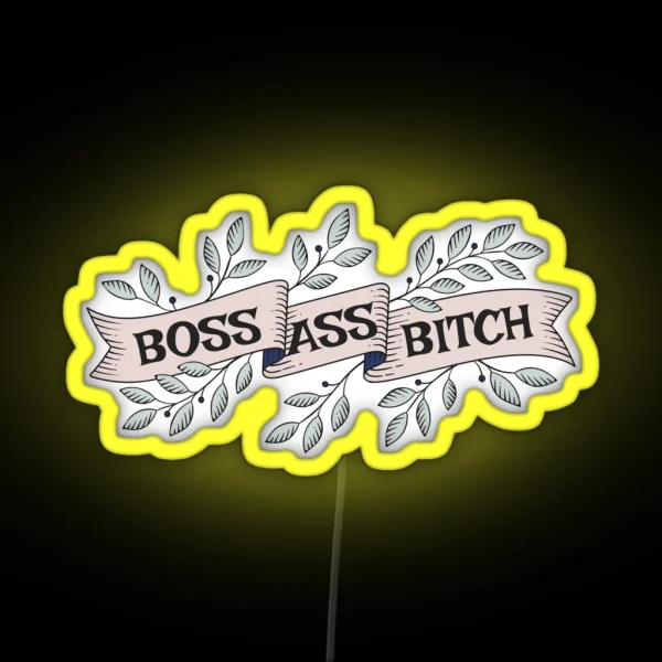 Boss Ass B Tch Boss Girl Boss Babe Girl Power Feminist Banner Fierce RGB Neon Sign