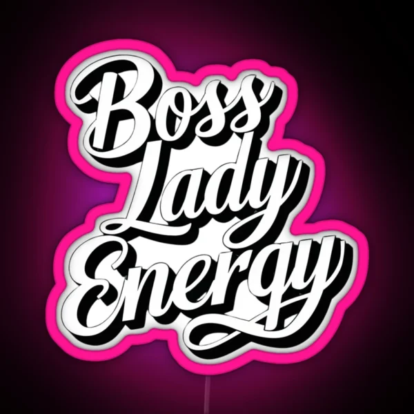 Boss Lady Energy RGB Neon Sign