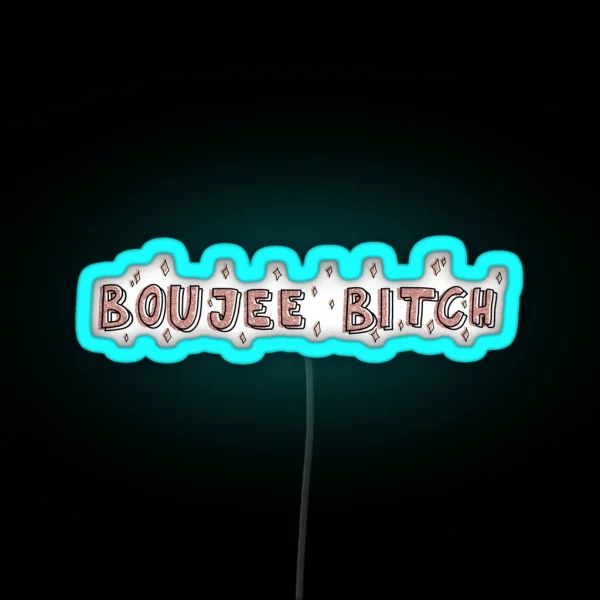 Boujee Bitch RGB Neon Sign