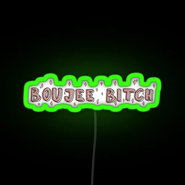 Boujee Bitch RGB Neon Sign