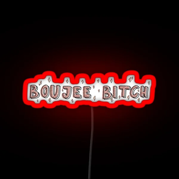 Boujee Bitch RGB Neon Sign