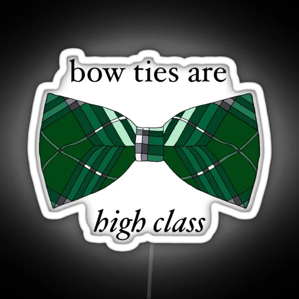 Bow Ties Nerdy Prudes Must Die RGB Neon Sign