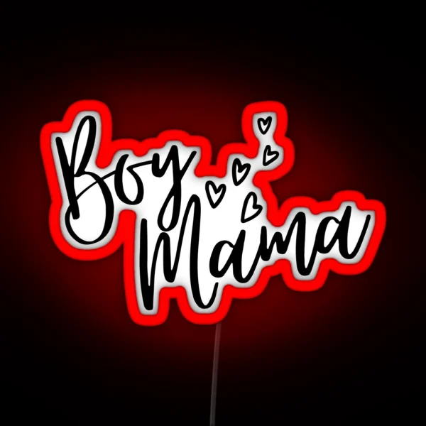 Boy Mama Boy Mom Hearts RGB Neon Sign