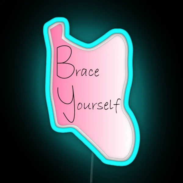 Brace Yourself Back Brace Scoliosis RGB Neon Sign
