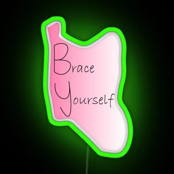 Brace Yourself Back Brace Scoliosis RGB Neon Sign