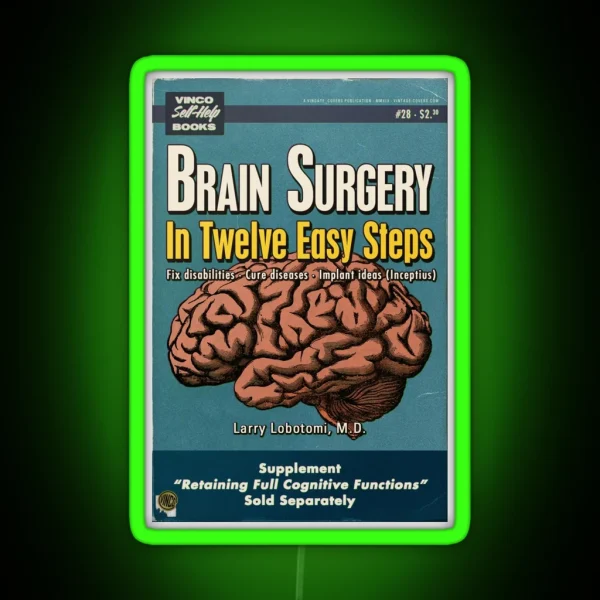 Brain Surgery In Twelve Easy Steps RGB Neon Sign