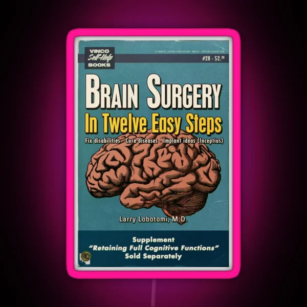 Brain Surgery In Twelve Easy Steps RGB Neon Sign