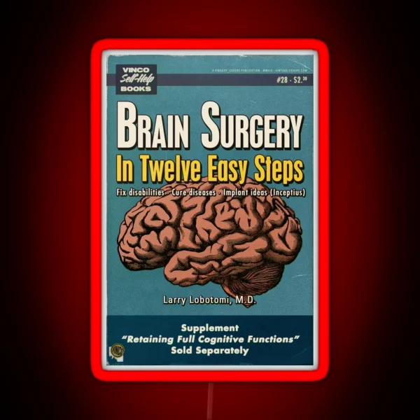 Brain Surgery In Twelve Easy Steps RGB Neon Sign