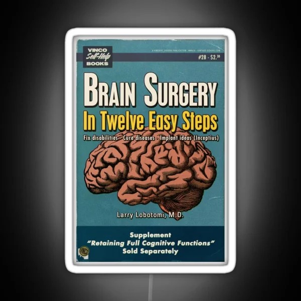 Brain Surgery In Twelve Easy Steps RGB Neon Sign
