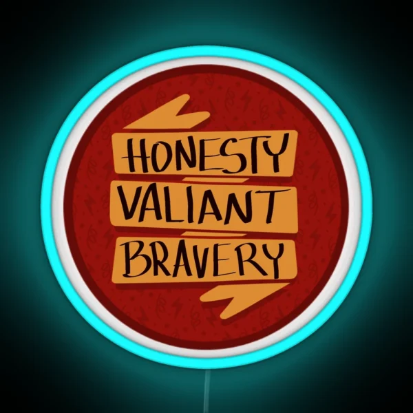 Bravery Valiant And Honesty RGB Neon Sign
